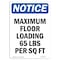Signmission OSHA Notice, 7" Height, NOTICE Maximum Floor Loading 65 Sign, 7" X 5", Portrait OS-NS-D-57-V-15937 - alternate 1